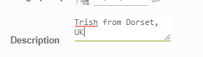example of a description - Trish from Dorset, UK